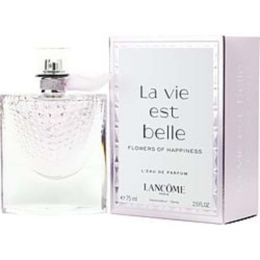 La Vie Est Belle Flowers Of Happiness By Lancome L'eau De Parfum Spray 2.5 Oz For Women